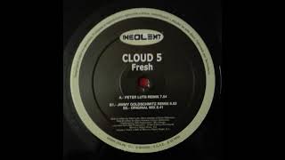 Cloud 5 - Fresh (Peter Luts Remix)(2001)