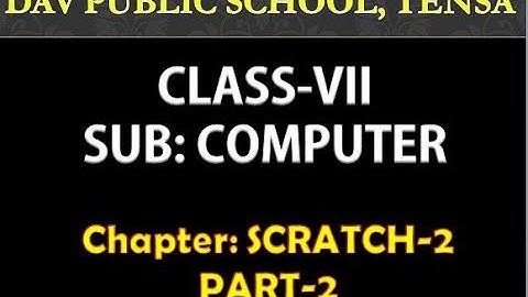 Computer Class | Std. 7 | Chapter-3 | Scratch-II | Part-2