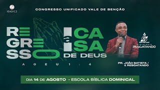 Congresso Vale de Benção - EBD | Pr. João Batista