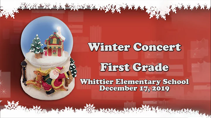 Whittier School - 2019 Winter Concert - First Grade