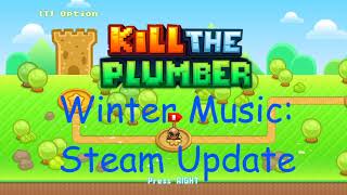 Kill The Plumber SoundTrack: Winter Music - Steam Update
