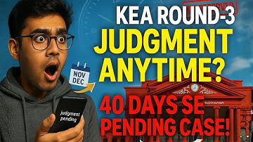 KEA Karnataka Round-3 Judgment ANYTIME! High Court Judgment Soon | Latest Verified Update