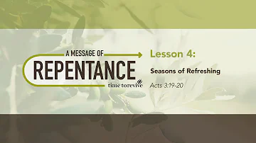 Lesson 4 - Seasons of Refreshing
