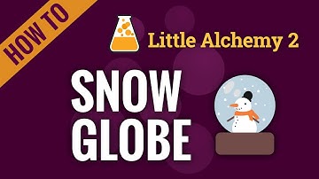 How to make SNOW GLOBE in Little Alchemy 2