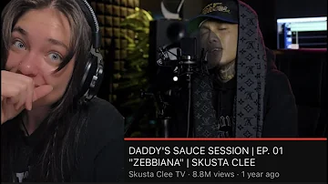 DADDY'S SAUCE SESSION | EP. 01 "ZEBBIANA" | SKUSTA CLEE|REACTION