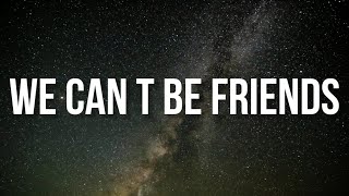 Ariana Grande - we can't be friends (wait for your love) [Lyrics]
