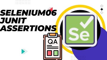 Selenium JUnit Assertions | Selenium06-JUnit-Assertions