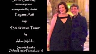 Sarah Connolly sings: &quot;Bei dir ist es Traut&quot; by Alma Mahler