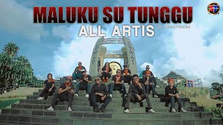 Lagu Pop Ambon 2023 - MALUKU SU TUNGGU - ALL ARTIS -