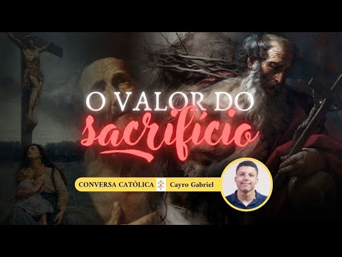 Você conhece o valor do sacrifício?