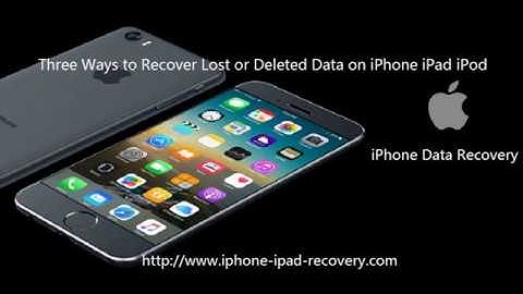 Three Ways to Recover Deleted or Lost Data from iPhone iPad iPod