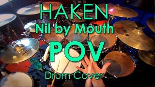 Haken - Nil by Mouth - POV Cover | DRUM COVER by Mathias Biehl