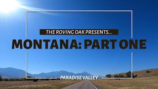 Montana: Part One (Paradise Valley)