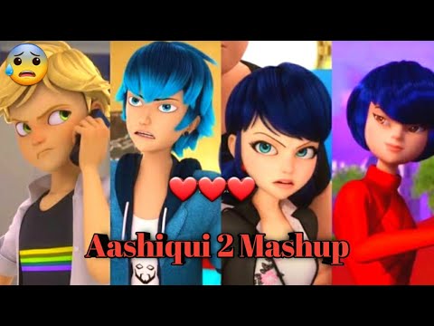 Aashiqui 2 Remix  Miraculous version  Hindi  Mashup Songs