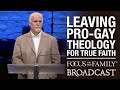 Leaving Pro-Gay Theology for True Faith - Joe Dallas