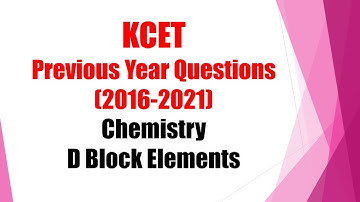 Chemistry - D block elements - KCET previous years questions