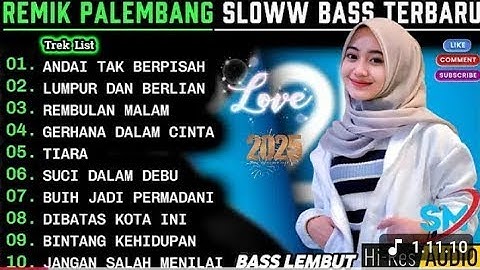 REMIK PALEMBANG SLOWW BASS || POP KENANGAN POPULER || PERCERAIAN LARA || LUMPUR BERLIAN SPESIAL 2025