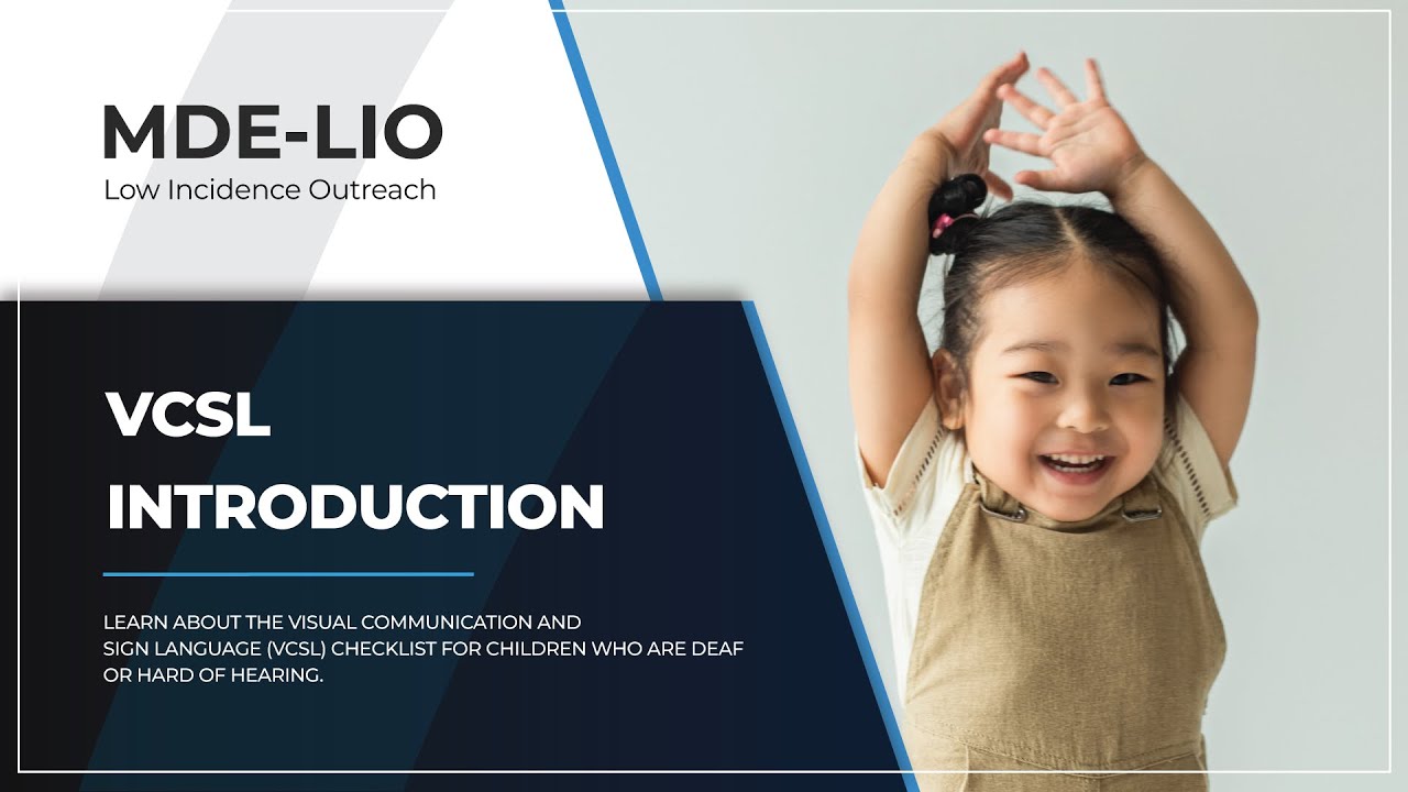 Visual Communication and Sign Language (VCSL) Checklist Introduction