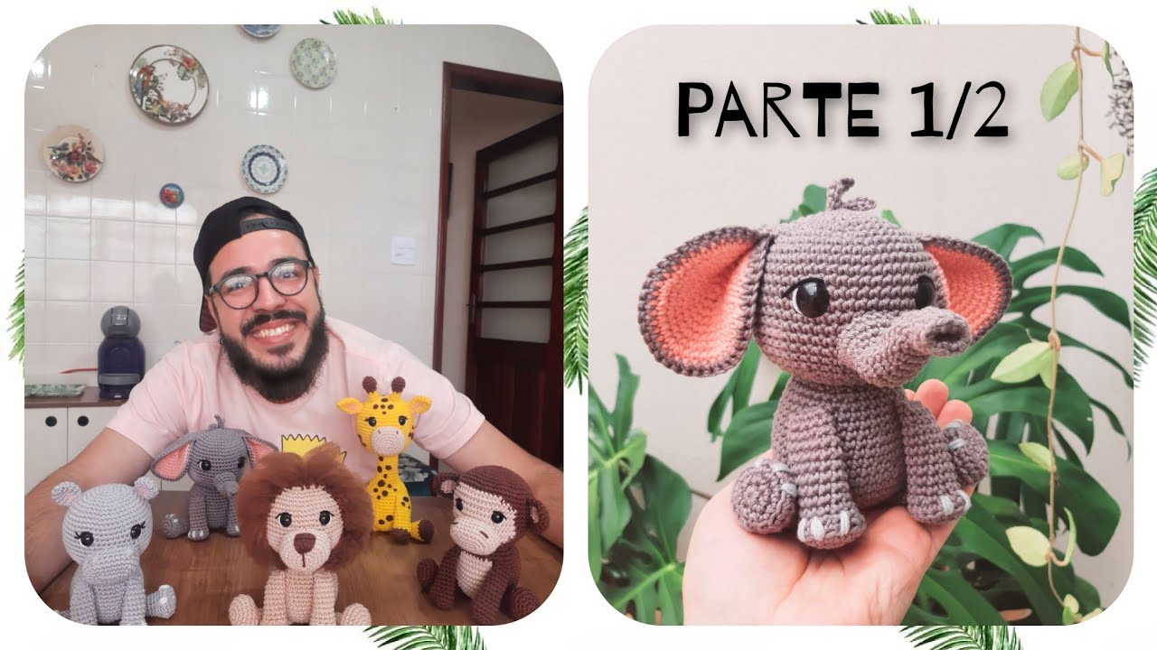 Safari Amigurumi Passo a Passo  ( ELEFANTE PARTE 1/2 )  Coleção Safari do Ti
