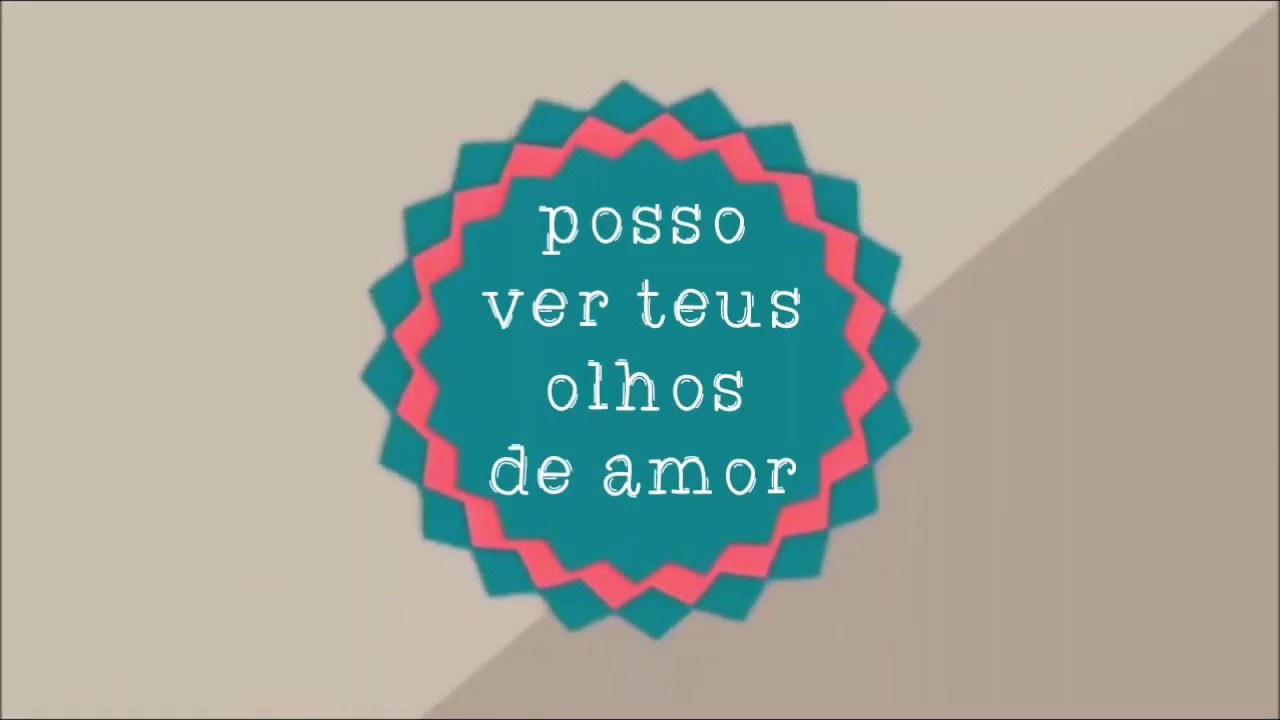 E Agora Eu Posso Ver Seus Olhos De Amor