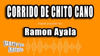 Ramon Ayala - Corrido De Chito Cano (Versión Karaoke)