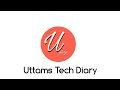 Uttams Tech Diary