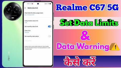 realme c67 data limit setting, realme c67 data limit kaise set kare