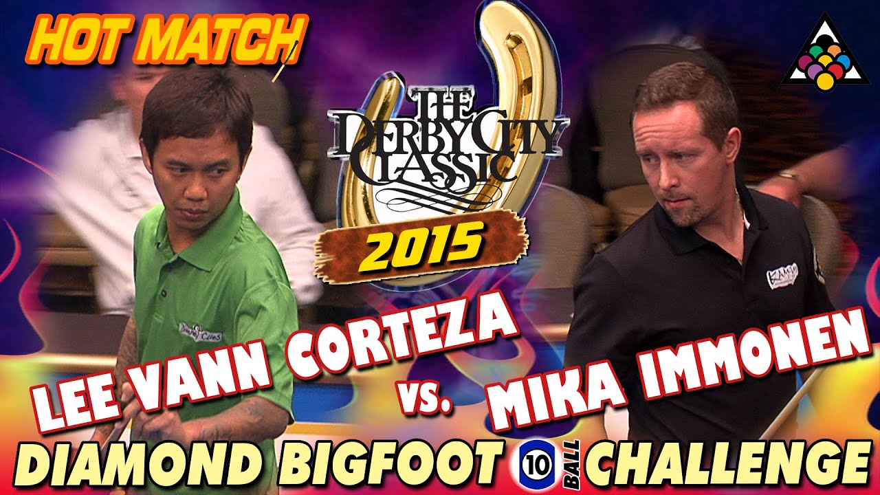 HOT MATCH: Lee Vann CORTEZA vs. Mika IMMONEN: 2015 DERBY CITY CLASSIC XVII BIGFOOT 10-BALL CHALLENGE