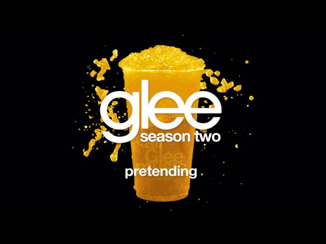 Pretending (Glee Cast Version) - Glee Cast