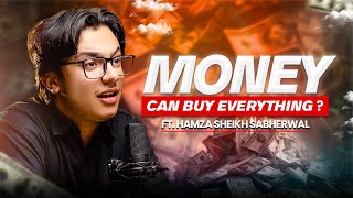 The Truth About Money That Everyone Ignores | FT. Hamza Sheikh Sabherwal