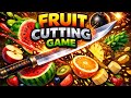 cutting fruit game live stream