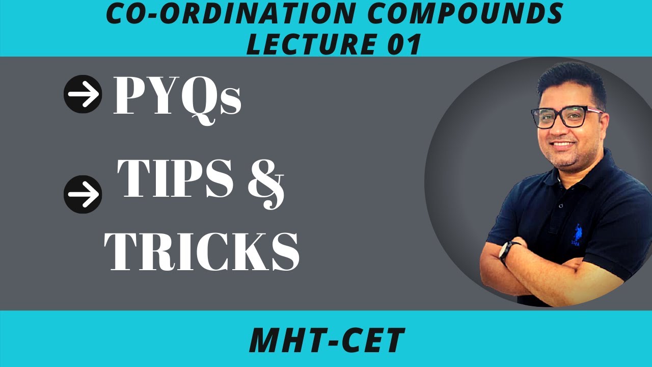 co ordination compounds MHTCET pyqs lec 1