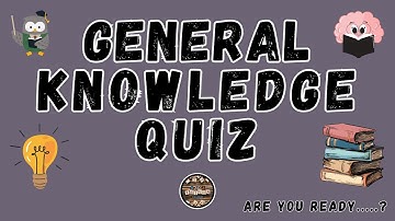 A to Z General Knowledge Quiz 109th Edition - Test Your Knowledge With This A to Z Trivia Game