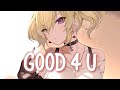 「Nightcore」 good 4 u - Olivia Rodrigo ♡ (Lyrics)