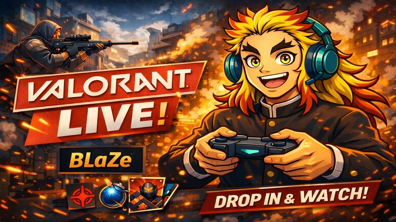 Valorant Chill Stream|BLaZePLayZ