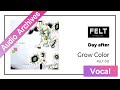 【FELT】02. Day after(FELT-012 Grow Color)[Audio Archives]