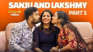 Sanju Madhu & Lakshmy Part - 1 | Originals By Veena #interview #viral #couple #family #youtubers