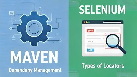 Maven Dependency & Locators Introduction