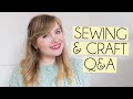 SEWING & CRAFT Q&A | Tips, Beginners, Inspiration & more