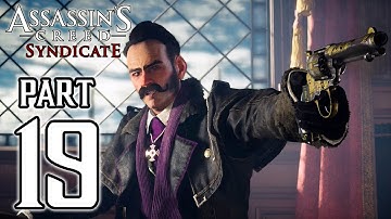 Assassin’s Creed Syndicate - Walkthrough PART 19 (PS4) Gameplay @ 1080p HD ✔
