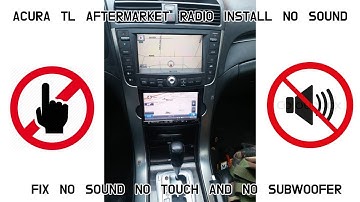 Acura TL Aftermarket Radio No Sound & Common Problems