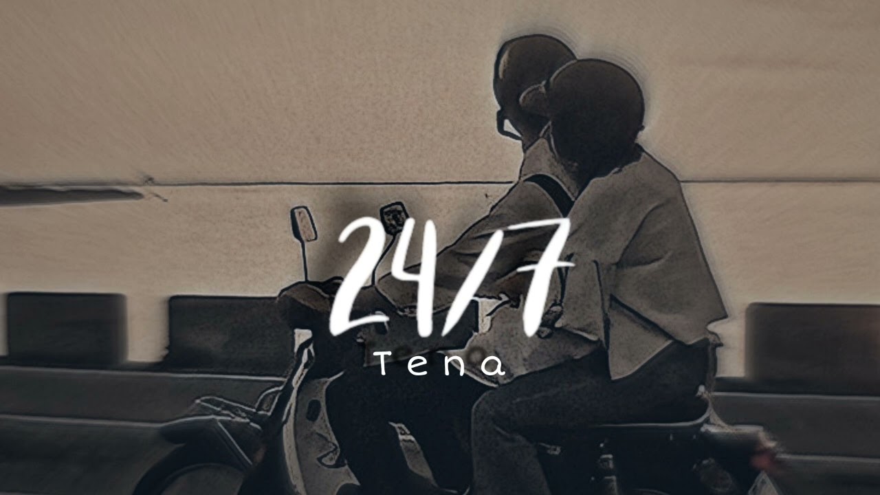 Download 24/7 - Tena // Speed Up Song