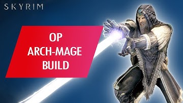 Skyrim: How To Make an OVERPOWERED ARCHMAGE BUILD (Legendary)