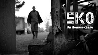 EKO - "Un Homme Cassé" M&O Music - Official Music Video