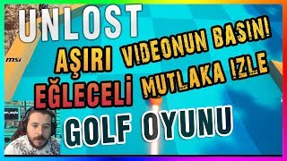 UNLOST SİGARAYA BAŞLADI KOMİK VE EĞLENCELİ GOLF OYUNU