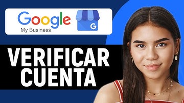 Cómo verificar tu cuenta de Google My Business sin video (Paso a Paso)