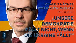 „Unsere Demokratie fällt nicht, wenn die Ukraine fällt“ - Carlo Masala | 7 TAGE, 7 NÄCHTE Podcast