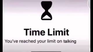 You’ve reached your limit on talking