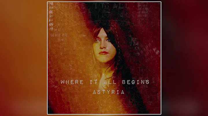 Astyria - "Where It All Begins" (Official Audio)