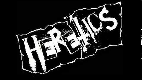 The Heretics - Exploit And Destroy